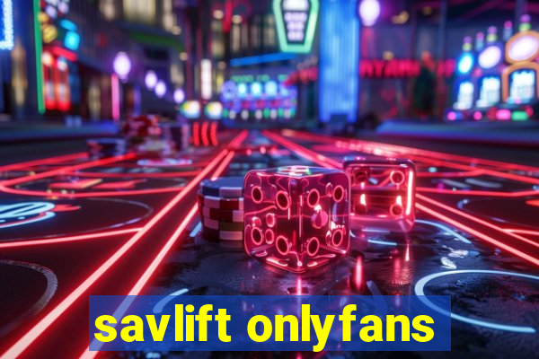 savlift onlyfans